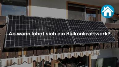 Ab wann lohnt sich ein Balkonkraftwerk?