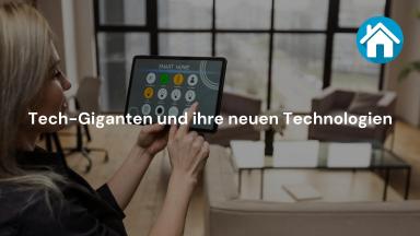 Tech-Giganten und ihre neuen Technologien