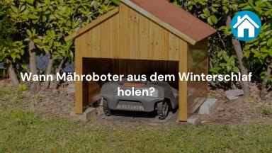 Wann Mähroboter aus dem Winterschlaf holen?