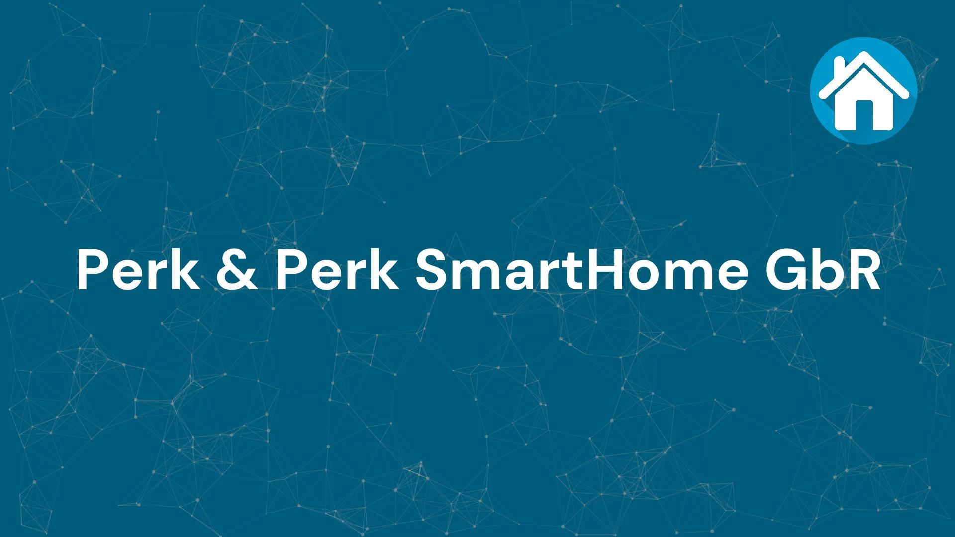 Firma Perk & Perk SmartHome GbR