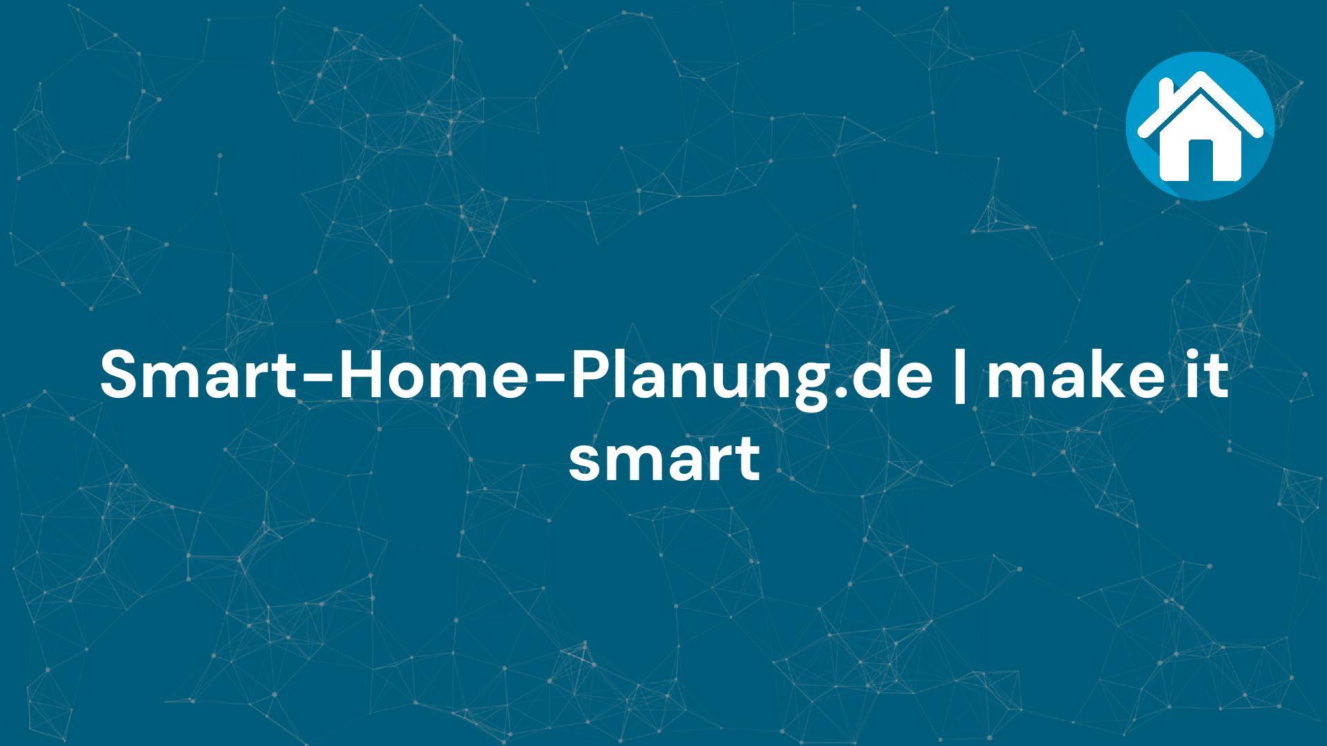 Firma Smart-Home-Planung.de | make it smart