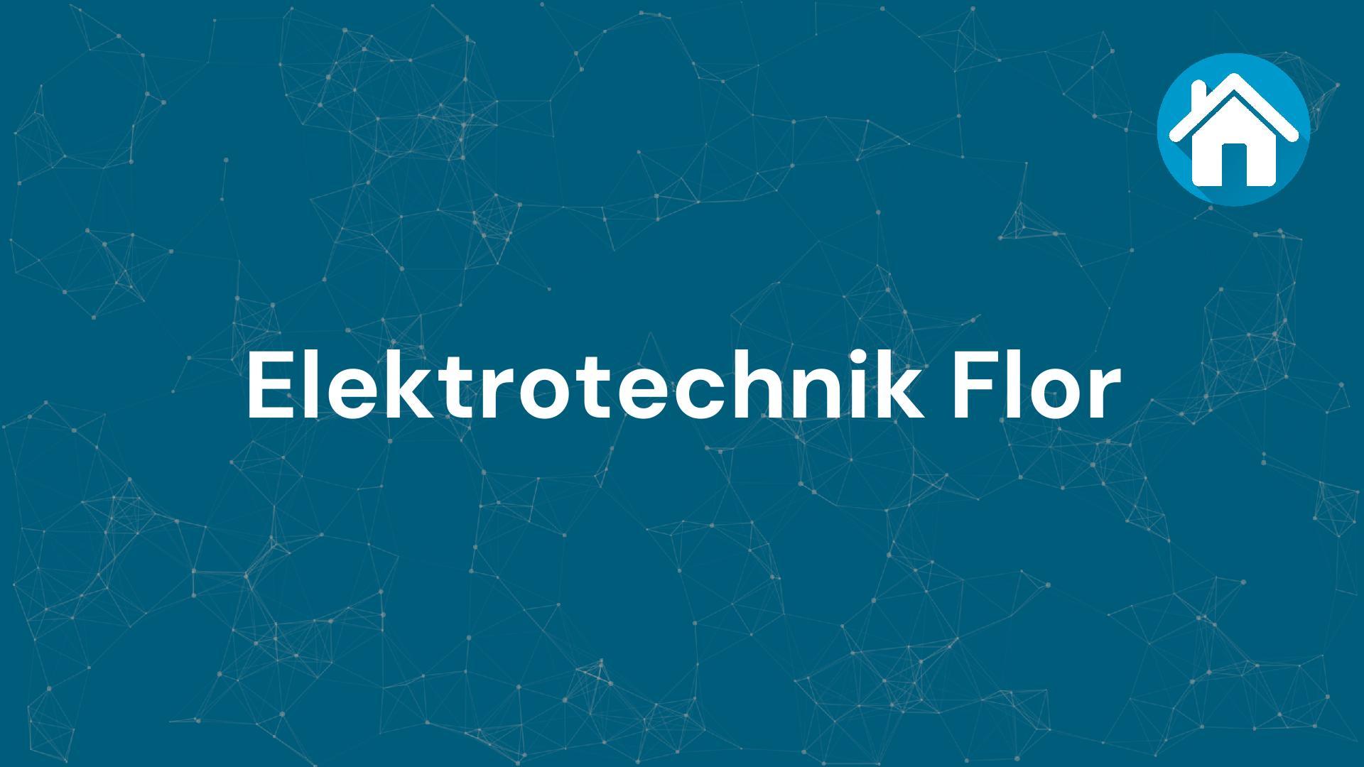 Firma Elektrotechnik Flor