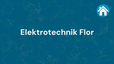 Elektrotechnik Flor