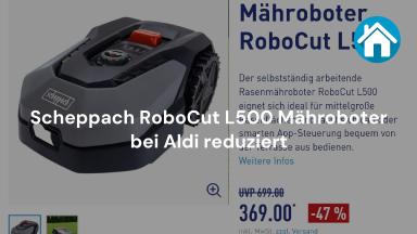 Scheppach RoboCut L500 Mähroboter bei Aldi reduziert