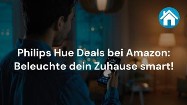 Philips Hue Deals bei Amazon: Beleuchte dein Zuhause smart!