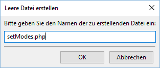 Als Dateinamen gibst du 'setModes.php' ein.